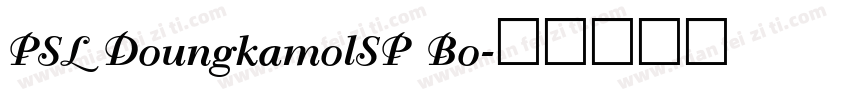 PSL DoungkamolSP Bo字体转换